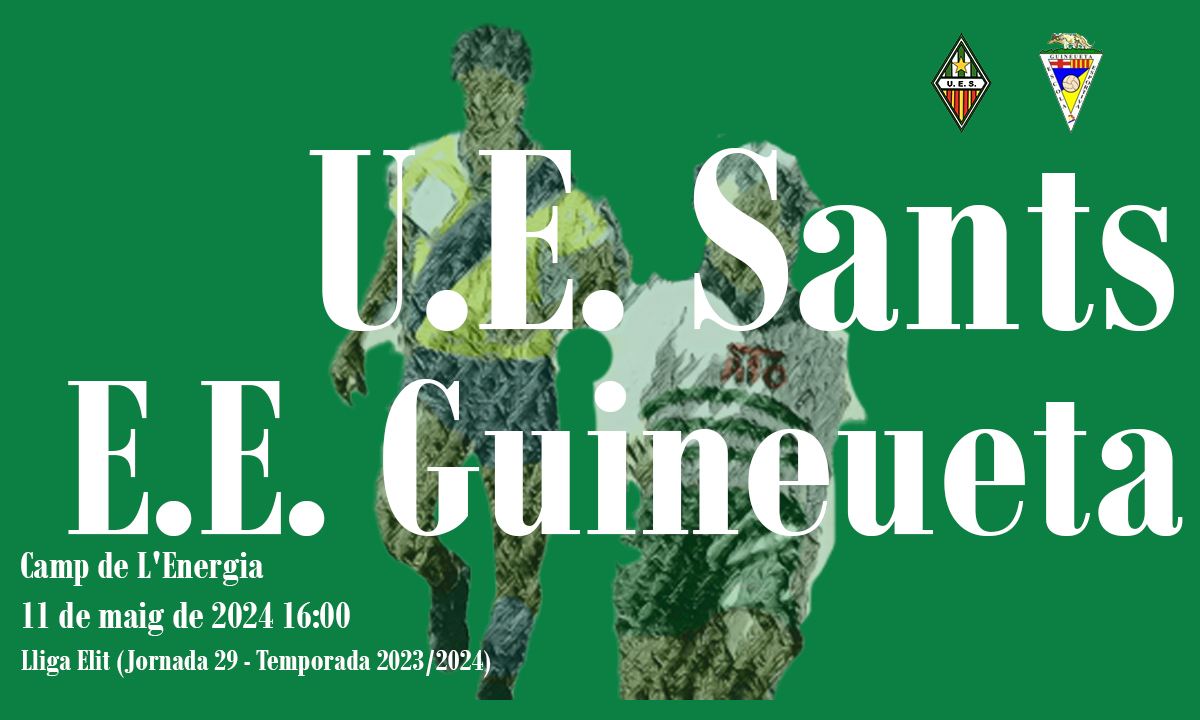 U.E. Sants - E.E. Guineueta